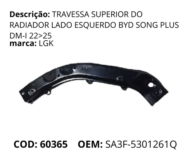 Travessa Superior do Radiador Lado Esquerdo original para BYD Song Plus DM-i, AutoVoltz
